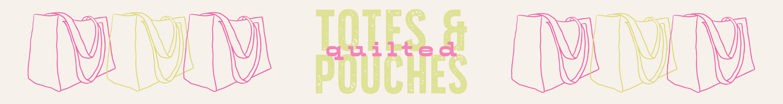 Quilted Totes & Pouches