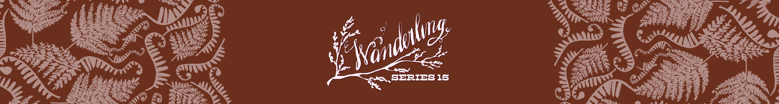 Series 15: Wanderling