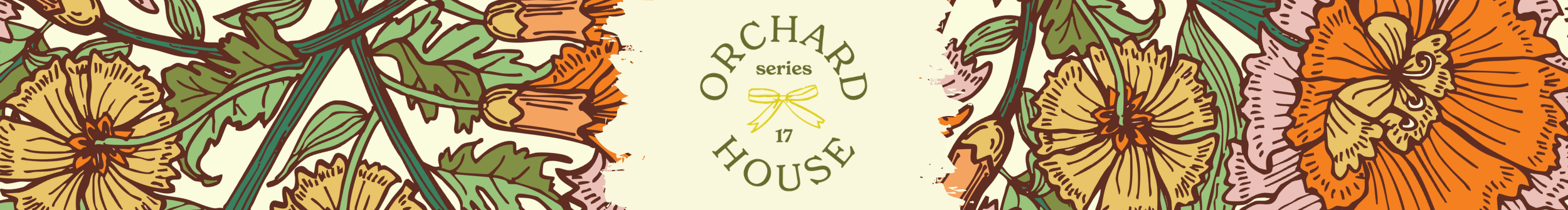 Orchard House series 17 emblem centered on cream banner, flanked by illustrated orange and yellow poppy flowers