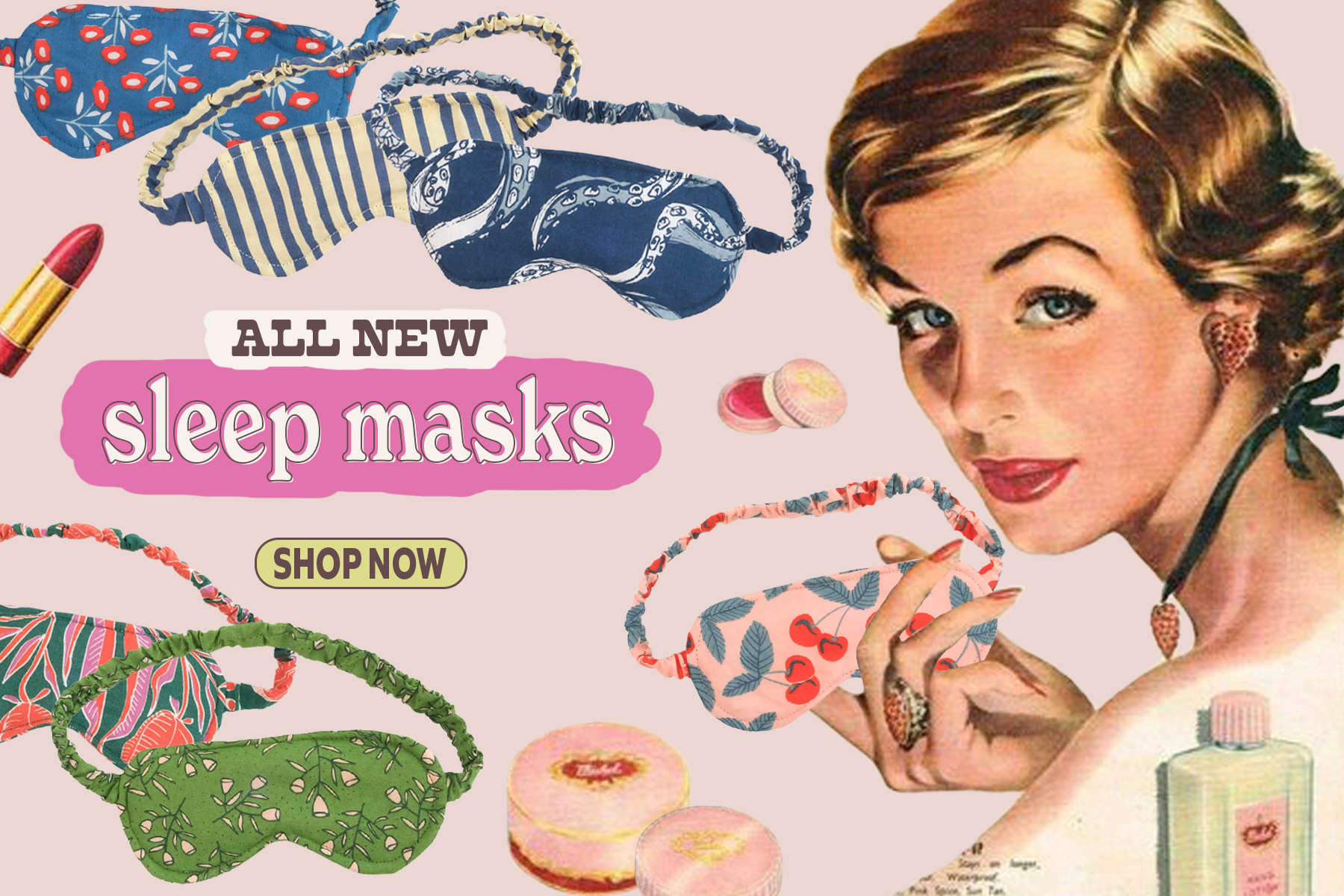 Promotional banner reading 'ALL NEW sleep masks' showing an illustrated woman and assorted patterned sleep masks with a Shop Now button