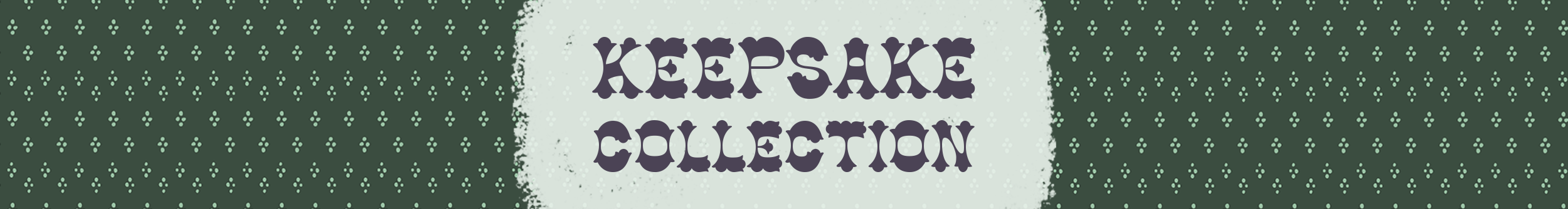 The Keepsake Collection
