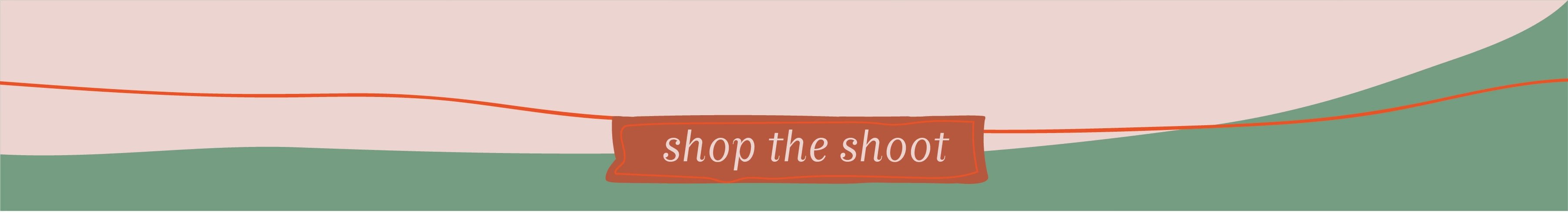Shop the Shoot