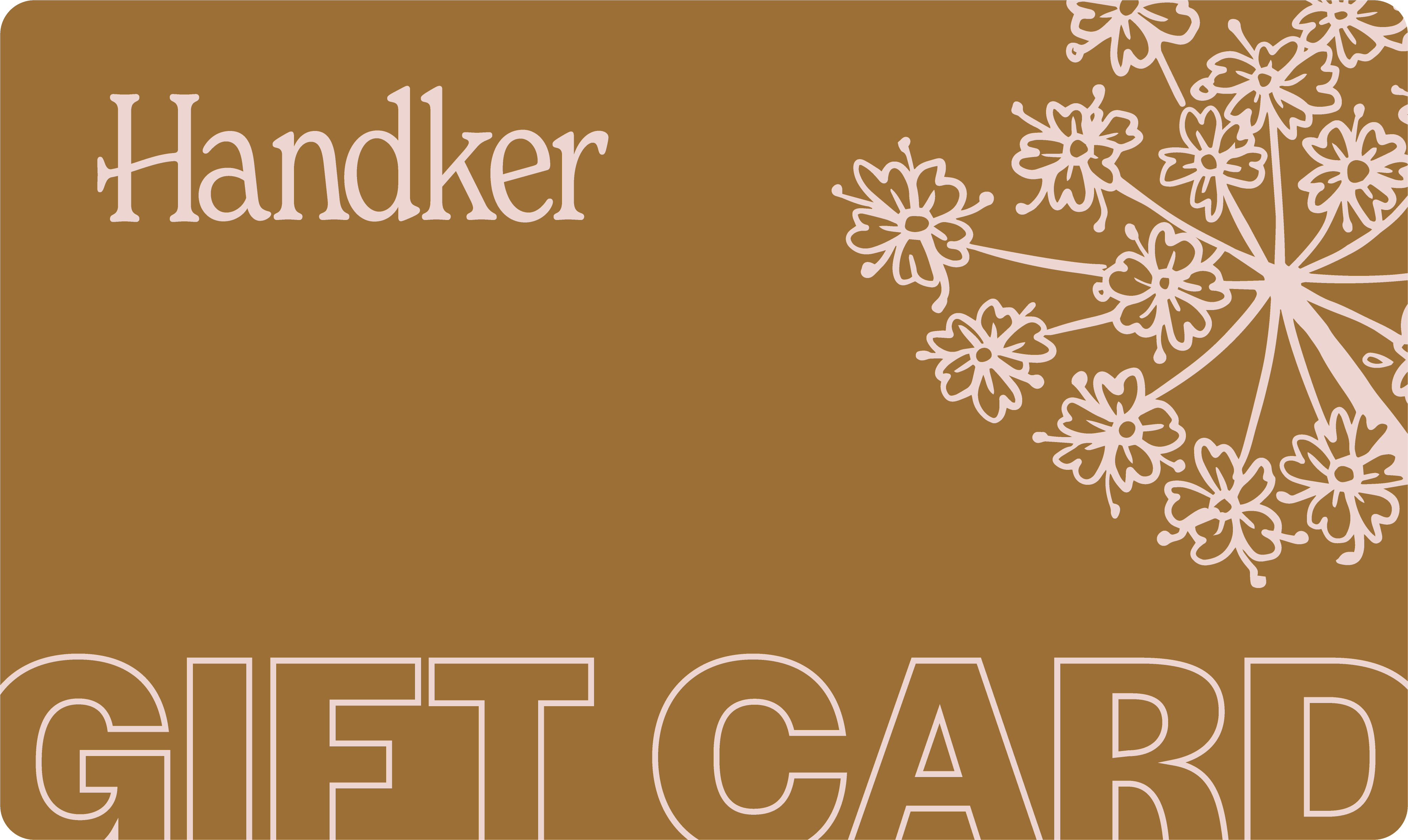 Handker brand card on brown background with pale-pink floral cluster at top-right and outlined GIFT CARD text along bottom.